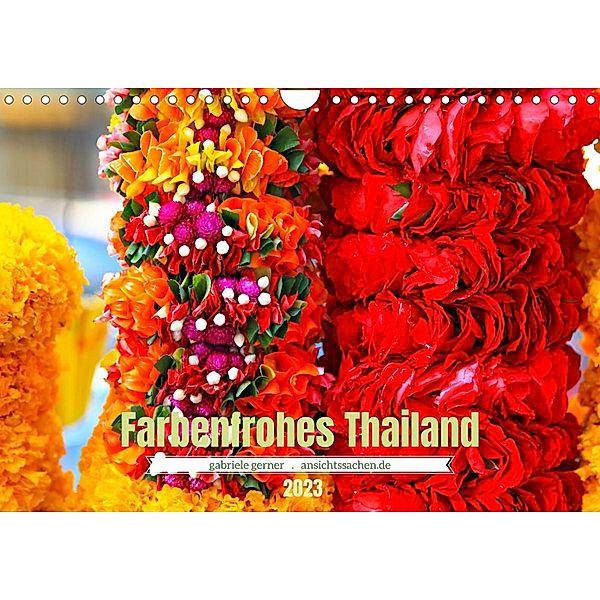 Farbenfrohes Thailand (Wandkalender 2023 DIN A4 quer), Gabriele Gerner