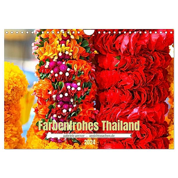 Farbenfrohes Thailand (Wandkalender 2024 DIN A4 quer), CALVENDO Monatskalender, Gabriele Gerner
