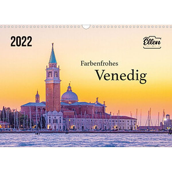 Farbenfrohes Venedig (Wandkalender 2022 DIN A3 quer), ellenlichtenheldt