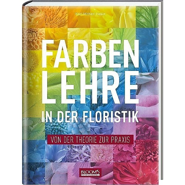 Farbenlehre in in der Floristik, Karl-Michael Haake