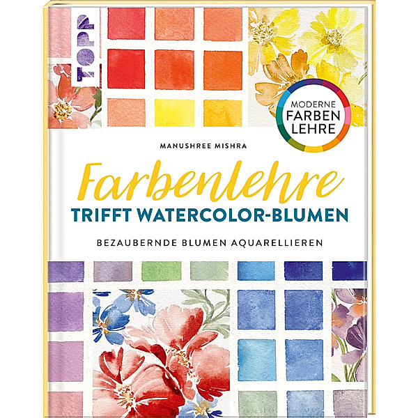 Farbenlehre trifft Watercolor-Blumen, Manushree Mischra