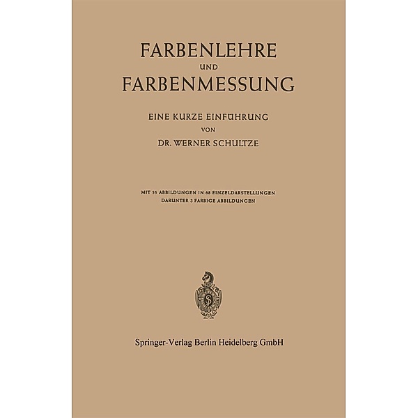 Farbenlehre und Farbenmessung, Werner Schultze