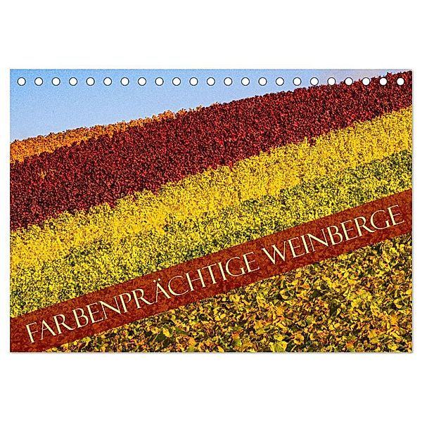 Farbenprächtige Weinberge (Tischkalender 2024 DIN A5 quer), CALVENDO Monatskalender, Calvendo, Monika Scheurer