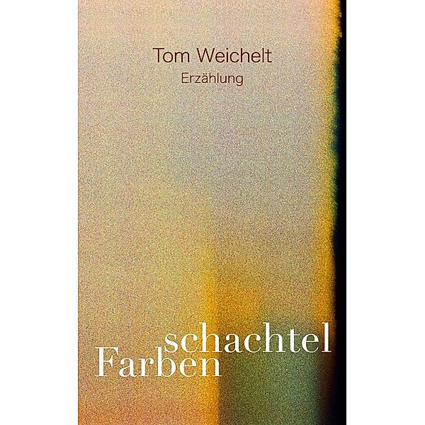 Farbenschachtel, Tom Weichelt