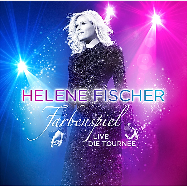 Farbenspiel Live - Die Tournee, Helene Fischer
