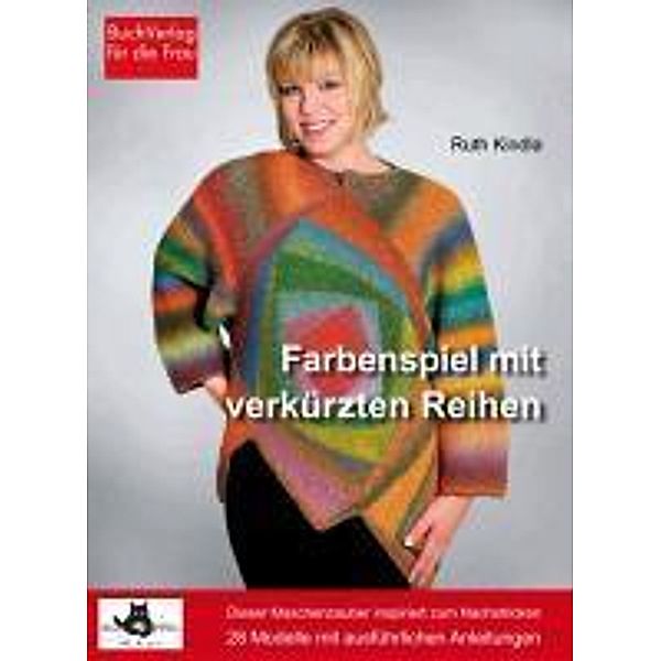 Farbenspiel mit verkürzten Reihen, Ruth Kindla