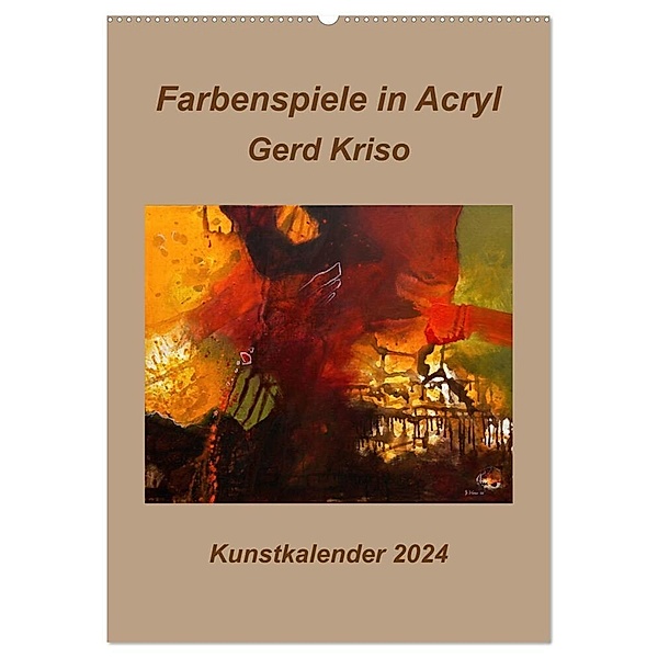 Farbenspiele in Acryl - Gerd Kriso (Wandkalender 2024 DIN A2 hoch), CALVENDO Monatskalender, Erika Schneider-kriso