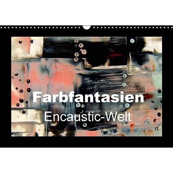 Farbfantasien Encaustic-Welt (Wandkalender 2015 DIN A3 quer), Sybille Buchwald