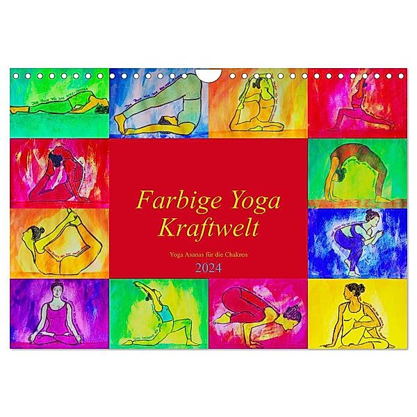 Farbige Yoga Kraftwelt - Yoga Asanas für die Chakren (Wandkalender 2024 DIN A4 quer), CALVENDO Monatskalender, Michaela Schimmack