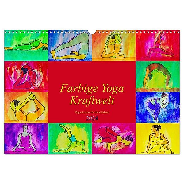 Farbige Yoga Kraftwelt - Yoga Asanas für die Chakren (Wandkalender 2024 DIN A3 quer), CALVENDO Monatskalender, Michaela Schimmack