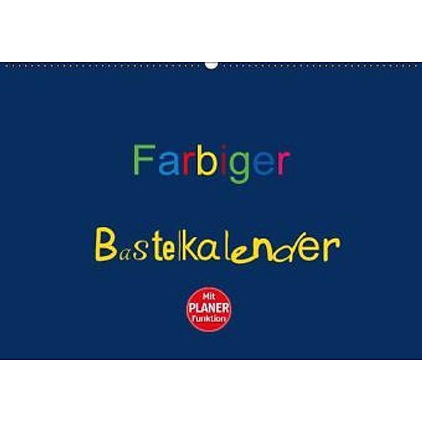 Farbiger Bastelkalender (Wandkalender 2016 DIN A2 quer), Claudia Burlager