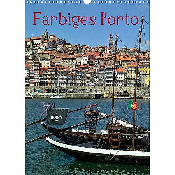Farbiges Porto (Wandkalender 2023 DIN A3 hoch), insideportugal