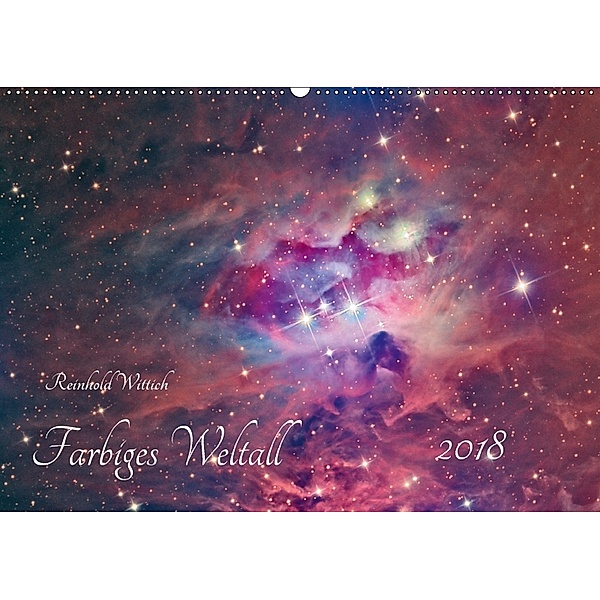 Farbiges Weltall (Wandkalender 2018 DIN A2 quer), Reinhold Wittich