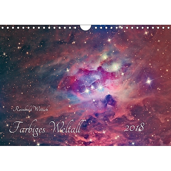 Farbiges Weltall (Wandkalender 2018 DIN A4 quer), Reinhold Wittich