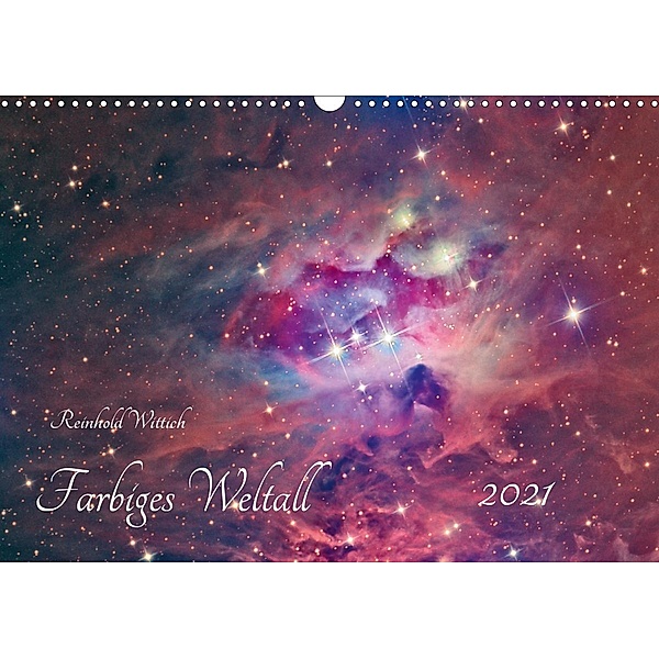 Farbiges Weltall (Wandkalender 2021 DIN A3 quer), Reinhold Wittich