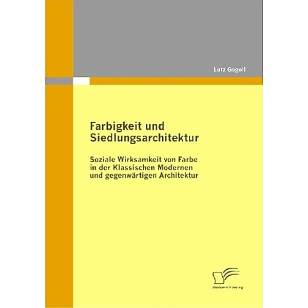 Farbigkeit und Siedlungsarchitektur, Lutz Gogoll