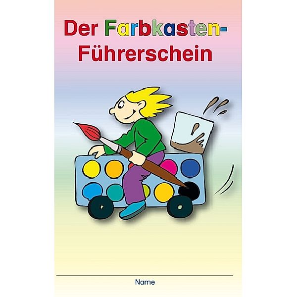 Farbkasten-Führerschein - Klassensatz, Bernd Wehren