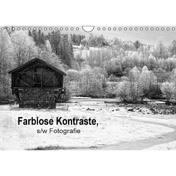 Farblose Kontraste, schwarz-weiss Fotografie (Wandkalender 2015 DIN A4 quer), Dirk Rosin