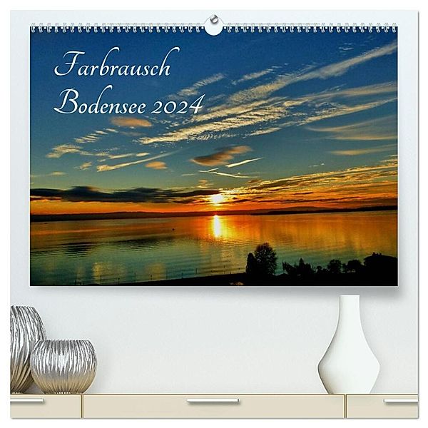 Farbrausch Bodensee (hochwertiger Premium Wandkalender 2024 DIN A2 quer), Kunstdruck in Hochglanz, Sabine Brinker