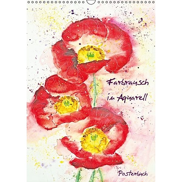 Farbrausch in Aquarell (PosterbuchDIN A3 hoch), Andrea Fettweis