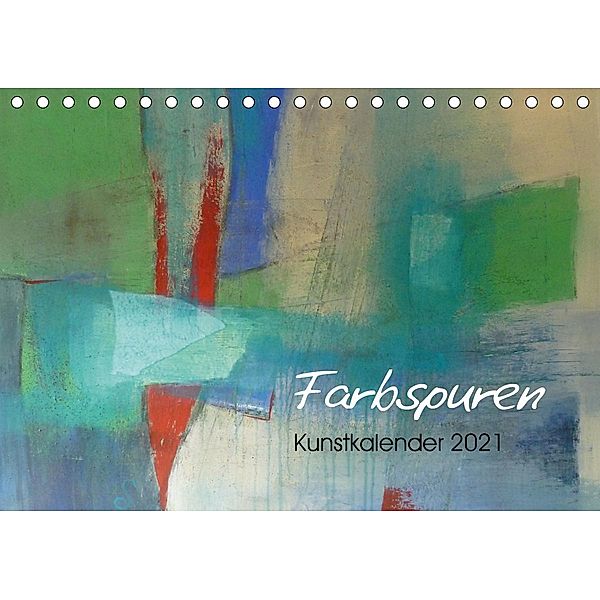 Farbspuren - Kunstkalender (Tischkalender 2021 DIN A5 quer), Susanne Tomasch