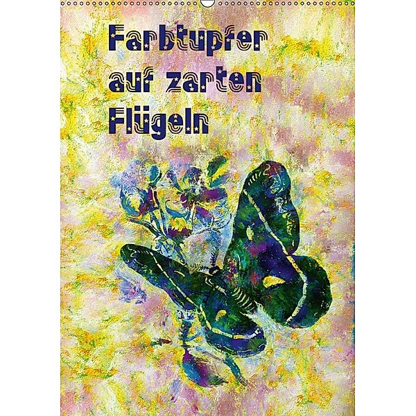 Farbtupfer auf zarten Flügeln (Wandkalender 2018 DIN A2 hoch), Mathias Bleckmann