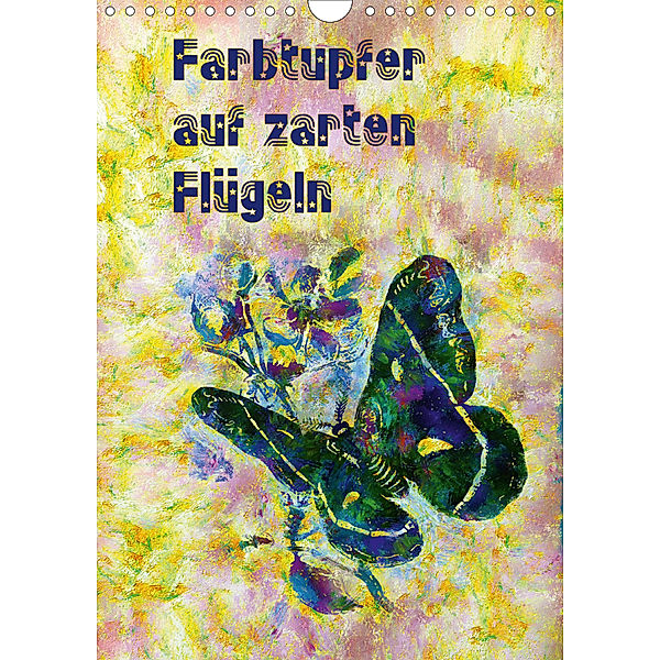 Farbtupfer auf zarten Flügeln (Wandkalender 2020 DIN A4 hoch), Mathias Bleckmann
