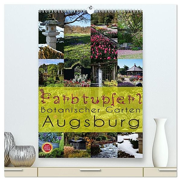Farbtupferl - Botanischer Garten Augsburg (hochwertiger Premium Wandkalender 2024 DIN A2 hoch), Kunstdruck in Hochglanz, Martina Cross