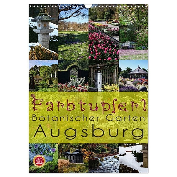 Farbtupferl - Botanischer Garten Augsburg (Wandkalender 2024 DIN A3 hoch), CALVENDO Monatskalender, Martina Cross