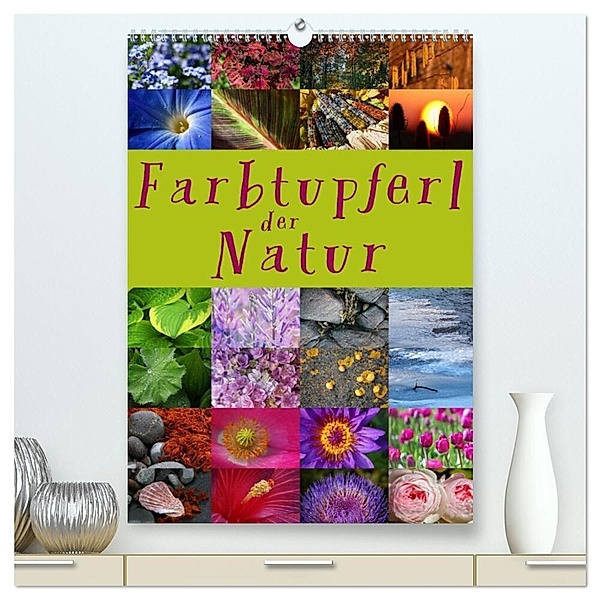 Farbtupferl der Natur (hochwertiger Premium Wandkalender 2024 DIN A2 hoch), Kunstdruck in Hochglanz, Martina Cross