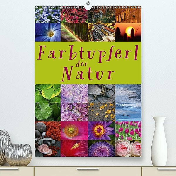 Farbtupferl der Natur (Premium, hochwertiger DIN A2 Wandkalender 2020, Kunstdruck in Hochglanz), Martina Cross