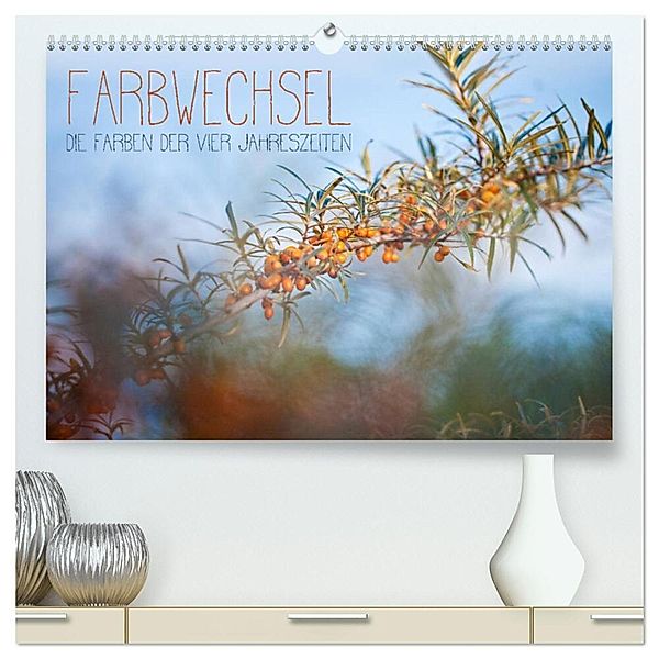 Farbwechsel - Die Farben der vier Jahreszeiten (hochwertiger Premium Wandkalender 2024 DIN A2 quer), Kunstdruck in Hochglanz, Lain Jackson