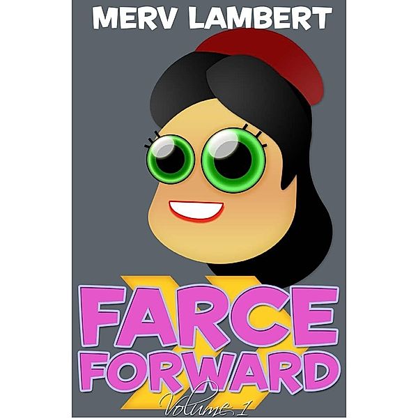 Farce Forward - Volume 1, Merv Lambert