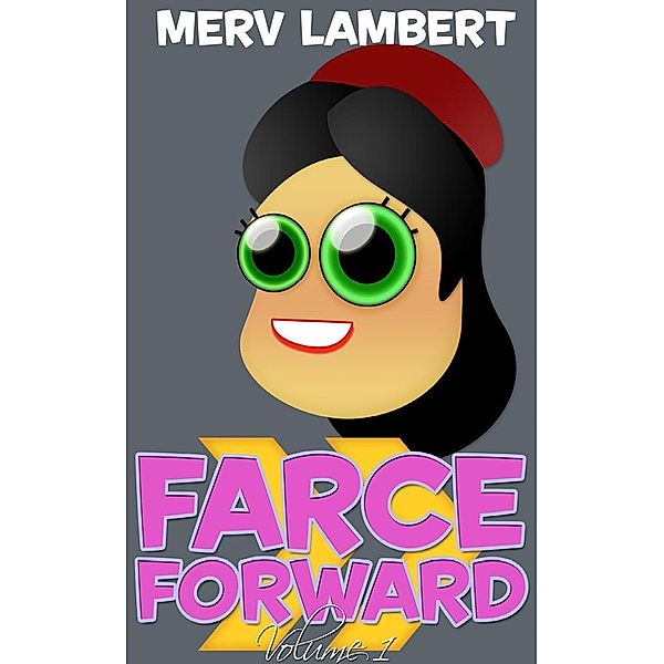 Farce Forward - Volume 1, Merv Lambert