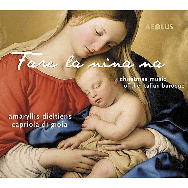 Fare La Nina Na-Weihnachtsmusik Des Ital.Barock, Capriola Di Gioia, Amaryllis Dieltiens