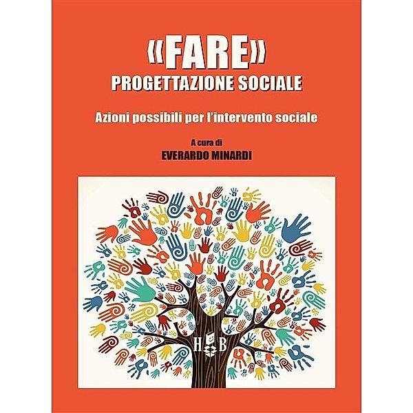 «Fare» progettazione sociale / Best Practices, Everardo Minardi