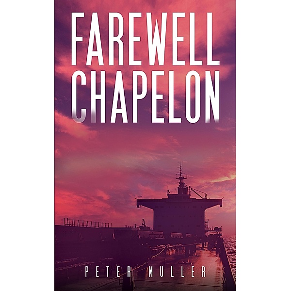 Farewell Chapelon / Austin Macauley Publishers, Peter Muller