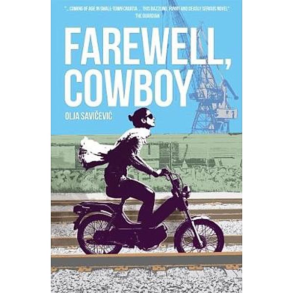 Farewell, Cowboy, Olja Savicevic