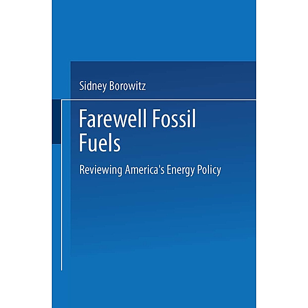 Farewell Fossil Fuels, Sidney Borowitz