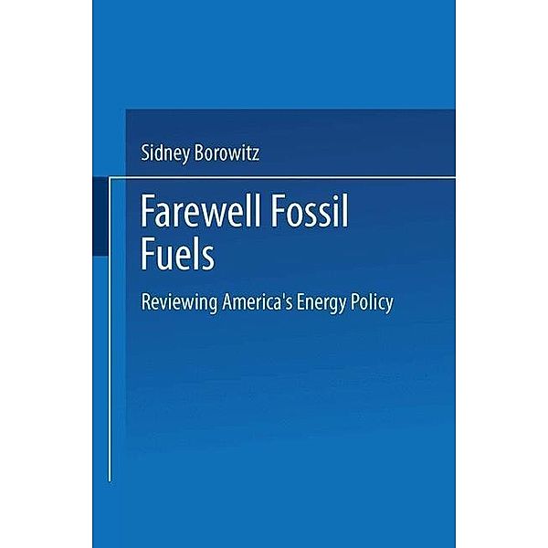 Farewell Fossil Fuels / Monographiae Biologicae, Sidney Borowitz