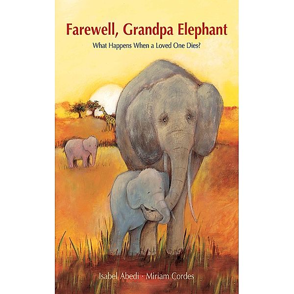 Farewell, Grandpa Elephant, Isabel Abedi