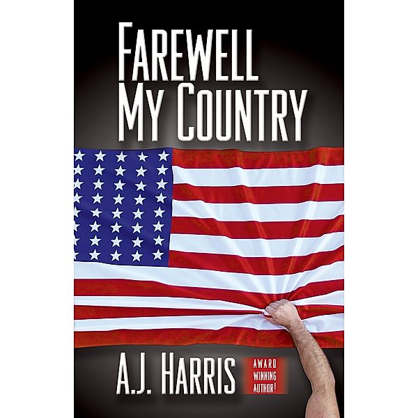 Farewell My Country / A.J. Harris, A. J. Harris