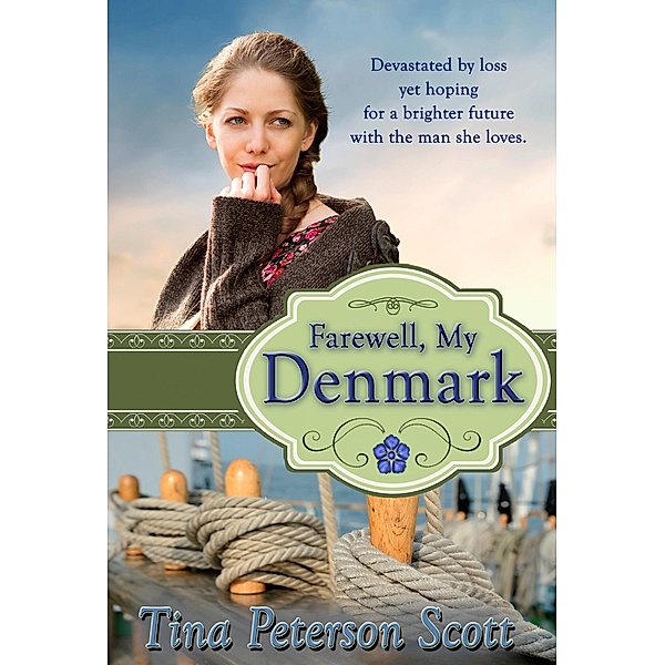 Farewell, My Denmark / Tina Peterson Scott, Tina Peterson Scott