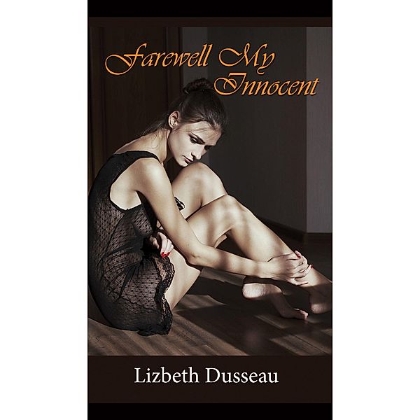 Farewell My Innocent, Lizbeth Dusseau 2017-06-28