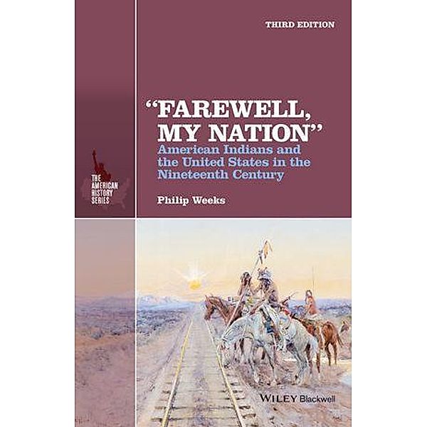 Farewell, My Nation / The American History Series, Philip Weeks