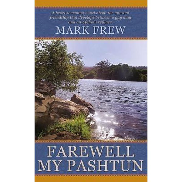 Farewell My Pashtun / The Michael Farril trilogy Bd.2, Mark Frew