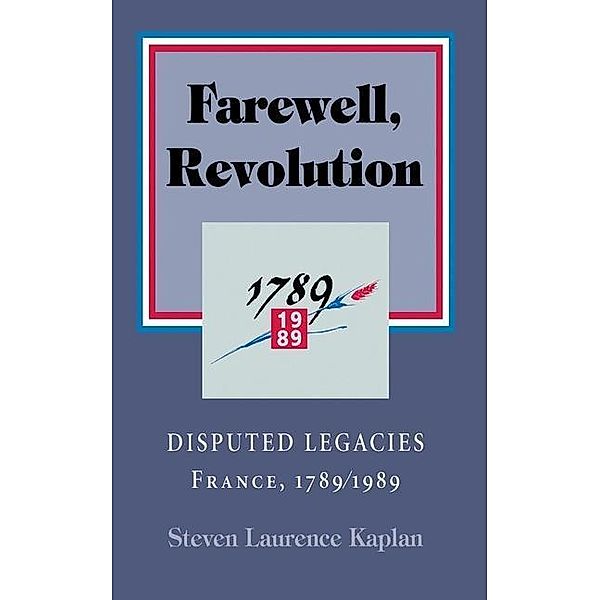 Farewell, Revolution, Steven Laurence Kaplan
