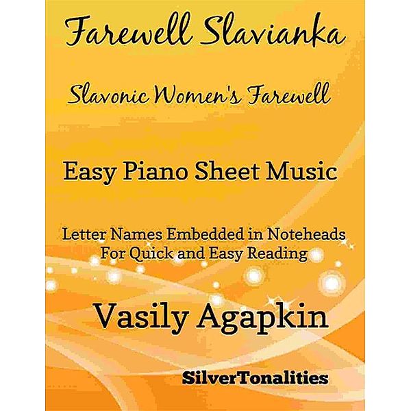 Farewell Slavianka Slavonic Women’s Farewell Easy Piano Sheet Music, Silvertonalities