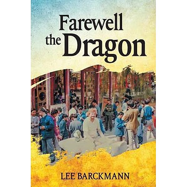 Farewell the Dragon / SwiftPad Saga, S. Lee Barckmann