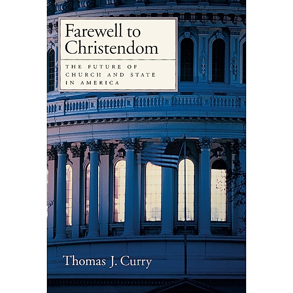 Farewell to Christendom, Thomas J. Curry